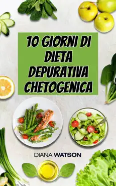 10 giorni di dieta depurativa chetogenica book cover image