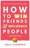 How to Win Friends and Influence People book summary, reviews and download