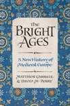The Bright Ages book summary, reviews and download