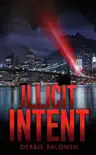 Illicit Intent book summary, reviews and download
