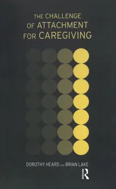 the challenge of attachment for caregiving book cover image