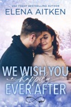We Wish You A Happily Ever After book summary, reviews and downlod