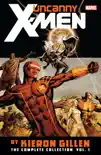 Uncanny X-Men By Kieron Gillen synopsis, comments