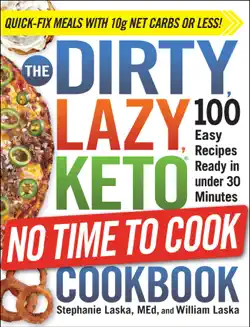 the dirty, lazy, keto no time to cook cookbook book cover image