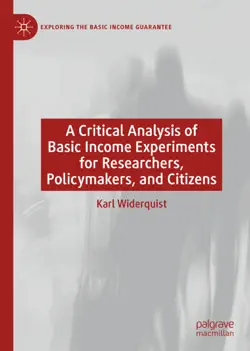 a critical analysis of basic income experiments for researchers, policymakers, and citizens book cover image