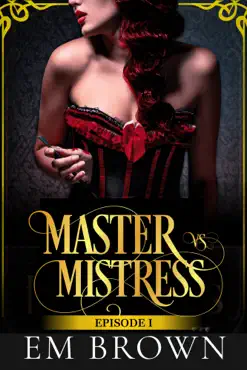 master vs. mistress, episode 1 book cover image