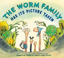 the worm family has its picture taken book cover image