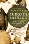 Europe's Babylon book summary, reviews and download