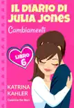 Il diario di Julia Jones - Cambiamenti - Libro 6 synopsis, comments