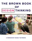 The Brown Book of Design Thinking synopsis, comments