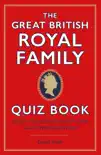 The Great British Royal Family Quiz Book sinopsis y comentarios