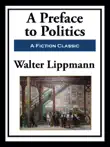 A Preface to Politics sinopsis y comentarios