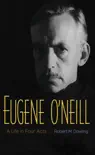 Eugene O'Neill book summary, reviews and download