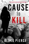 Cause to Kill (An Avery Black Mystery—Book 1) sinopsis y comentarios