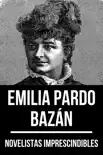 Novelistas Imprescindibles - Emilia Pardo Bazán sinopsis y comentarios