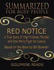Red Notice - Summarized for Busy People: A True Story of High Finance, Murder, and One Man's Fight for Justice: Based on the Book by Bill Browder sinopsis y comentarios