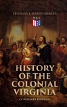 History of the Colonial Virginia (3 Volumes Edition) book summary, reviews and download