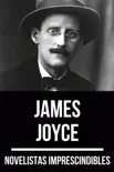 Novelistas Imprescindibles - James Joyce sinopsis y comentarios