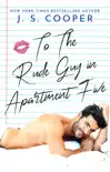 To The Rude Guy in Apartment Five synopsis, comments