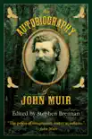 An Autobiography of John Muir synopsis, comments