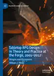 Tabletop RPG Design in Theory and Practice at the Forge, 2001–2012 sinopsis y comentarios