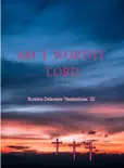 Am I Worthy Lord reviews