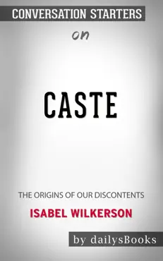 caste: the origins of our discontents by isabel wilkerson: conversation starters book cover image