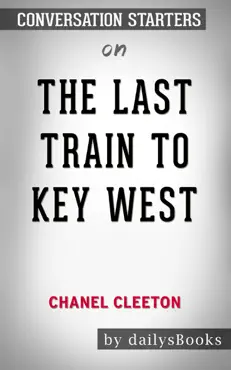the last train to key west by chanel cleeton: conversation starters book cover image
