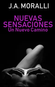 nuevas sensaciones. un nuevo camino book cover image