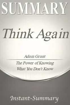 summarv of think again bv adam grant: the power of knowing what you don't know book cover image