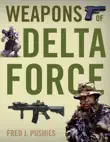 Weapons of Delta Force synopsis, comments