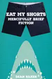 Eat My Shorts synopsis, comments