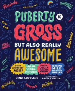 puberty is gross but also really awesome book cover image