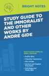 Study Guide to The Immoralist and Other Works by Andre Gide sinopsis y comentarios