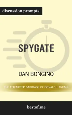 spygate: the attempted sabotage of donald j. trump by dan bongino (discussion prompts) book cover image