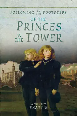 following in the footsteps of the princes in the tower book cover image