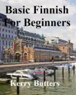 Basic Finnish For Beginners. synopsis, comments