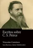 Escritos sobre C.S. Peirce sinopsis y comentarios