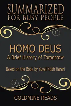 homo deus - summarized for busy people: a brief history of tomorrow: based on the book by yuval noah harari imagen de la portada del libro