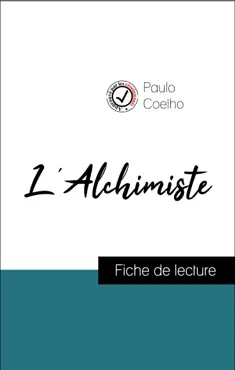 analyse de l'œuvre : l'alchimiste (résumé et fiche de lecture plébiscités par les enseignants sur fichedelecture.fr) book cover image