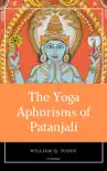 The Yoga Aphorisms of Patanjali (Premium Ebook) sinopsis y comentarios