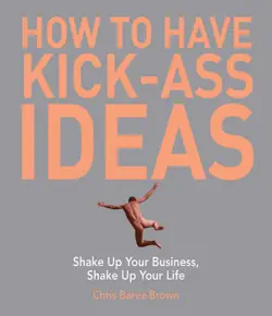 how to have kick-ass ideas book cover image