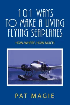 101 ways to make a living flying seaplanes book cover image
