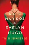 Los siete maridos de Evelyn Hugo resumen del Libro