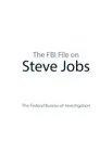 The FBI File on Steve Jobs synopsis, comments