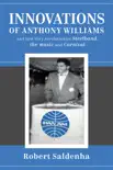 Innovations of Anthony Williams and how they revolutionize Steelband, the music and Carnival synopsis, comments