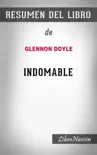 Indomable “Untamed”: Resumen del Libro De Glennon Doyle sinopsis y comentarios