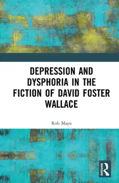 depression and dysphoria in the fiction of david foster wallace imagen de la portada del libro