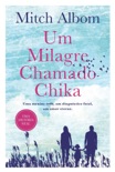 Um Milagre chamado Chika book summary, reviews and downlod