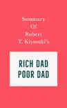 Summary of Robert T. Kiyosaki's Rich Dad Poor Dad sinopsis y comentarios